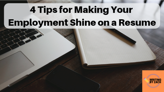 4 Tips for Making Your Employment Shine on a Resume (1)